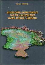 Introduzione A Telerilevamento E Gis Per La Gestione Delle Risorse Agricole E Ambientali