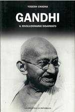 Gandhi Il Rivoluzionario Disarmato