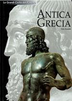 Le Grandi Civiltà Del Passato - Antica Grecia