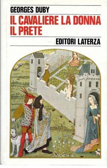 Il cavaliere, la donna, il prete. Il matrimonio nella Francia feudale - Georges Duby - copertina