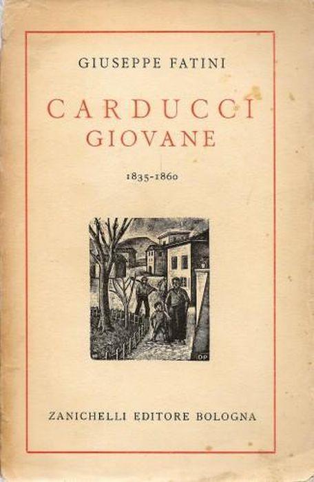 Carducci giovane 1835 - 1860 - Giuseppe Fatini - copertina