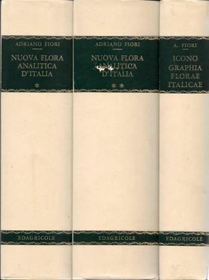 Nuova flora analitica d'Italia contenente la descrizione delle piante vascolari indigene inselvatichite e largamente coltivate in Italia - Iconographia florae italicae, in 3 voll - Adriano Fiori - copertina