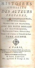 Histoires choisies des Auteurs Profanes, ou l'on a melé divers Préceptes de Morale, tirés des memes Auteurs, traduites en françois avec des notes morales et historiques, vol. 2°