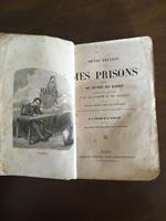 Mes prisons suivi des devoirs des hommes traduction nouvelle par le comte H. De Messey, revue par le vicomte Alban De Villeneuve. Avec une Notice biographique et littéraire sur Silvio Pellico et ses ouvrages par M.V. Philipon De La Madelaine. Nouvell