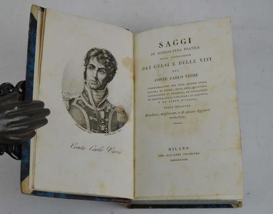 Saggi di agricoltura pratica sulla coltivazione dei gelsi e delle viti… Terza edizione riveduta, migliorata, e di alcune Aggiunte arricchita - Carlo Verri - copertina
