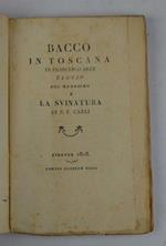 Bacco in Toscana... Elogio del medesimo e La Svinatura di P.F. Carli