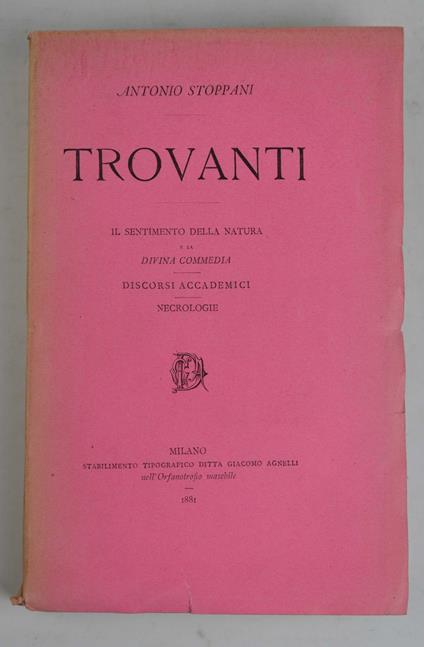 Trovanti - Il sentimento della natura e la Divina Commedia - Discorsi accademici - Necrologie - Antonio Stoppani - copertina