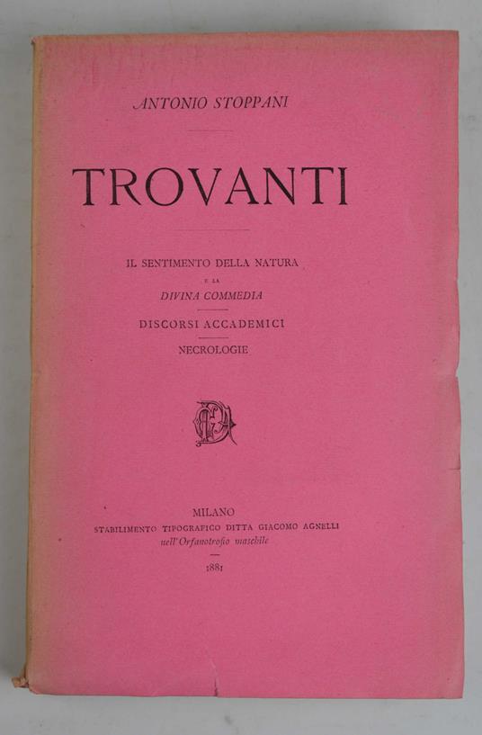 Trovanti - Il sentimento della natura e la Divina Commedia - Discorsi accademici - Necrologie - Antonio Stoppani - copertina