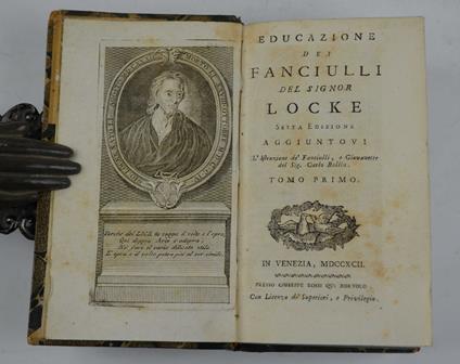 Educazione dei fanciulli… sesta edizione aggiuntovi L'istruzione de0 fanciulli, e Giovanette del sig. Carlo Rollin - John Locke - copertina