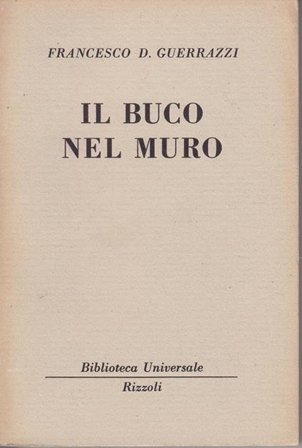 Il buco nel muro - Francesco Domenico Guerrazzi - copertina