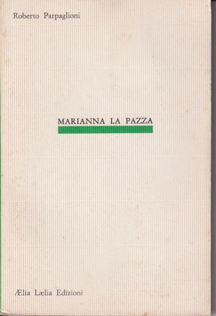 Marianna la pazza - Roberto Parpaglioni - copertina
