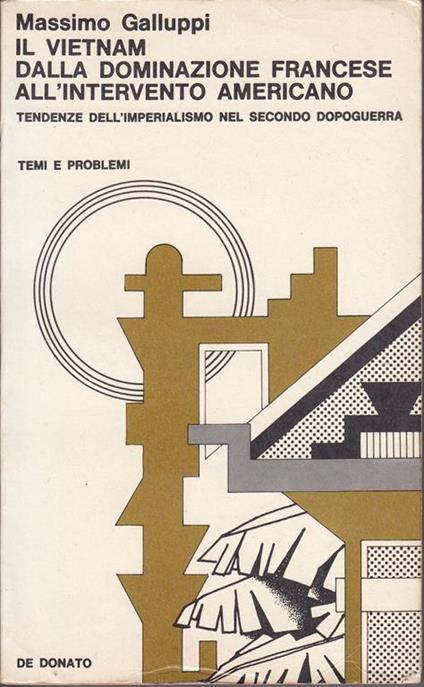 Il Vietnam dalla dominazione francese all'intervento americano Tendenze dell'imperialismo nel secondo dopoguerra - Massimo Galluppi - copertina