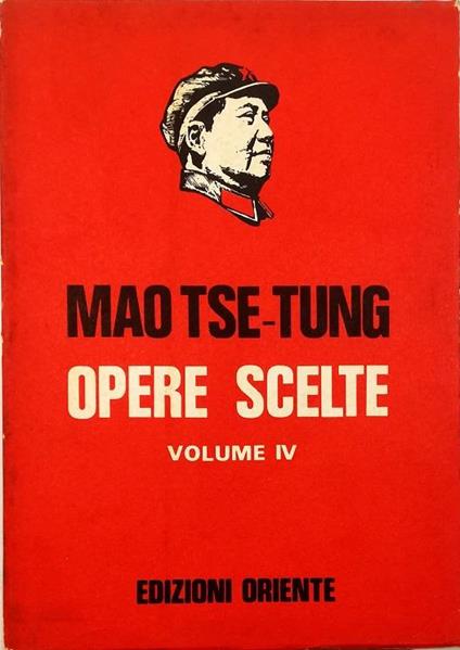 Opere scelte Volume IV - Il periodo della terza guerra civile rivoluzionaria (1945-1949) - Tse-tung Mao - copertina