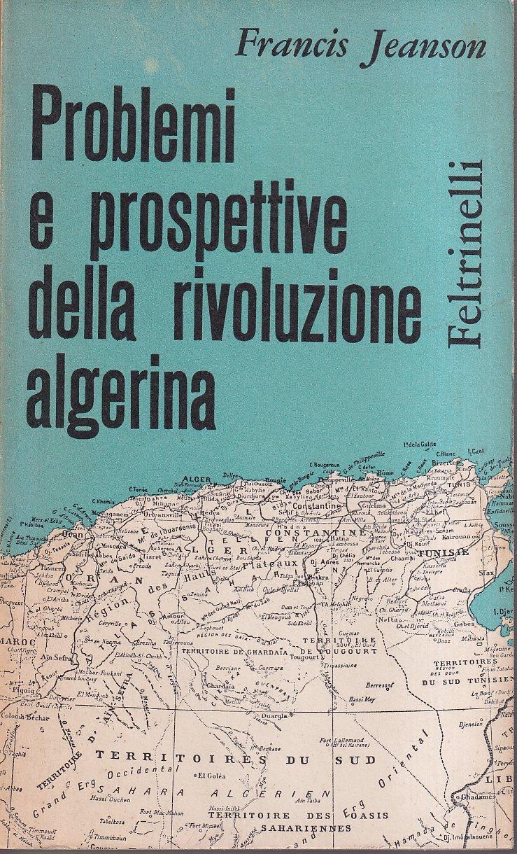 Problemi e prospettive della rivoluzione algerina