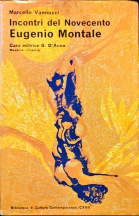 Incontri del Novecento Eugenio Montale - Marcello Vannucci - copertina