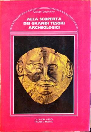 Alla scoperta dei grandi tesori archeologici - copertina