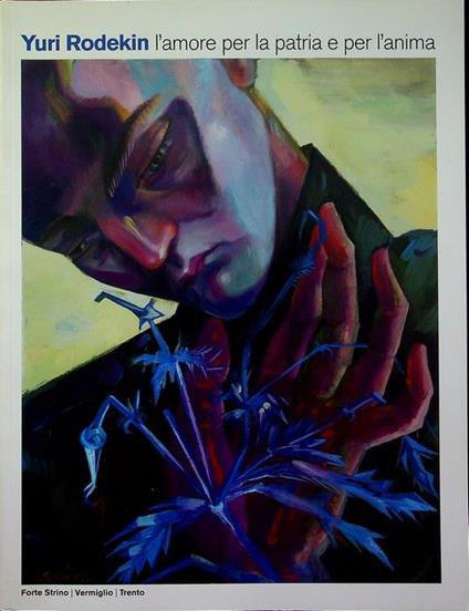Yuri Rodekin: l'amore per la patria e per l'anima - Marcello Serra - copertina
