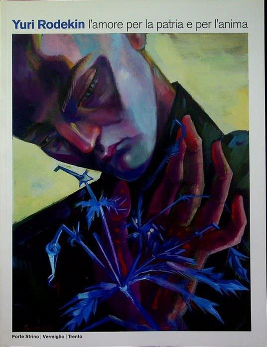 Yuri Rodekin: l'amore per la patria e per l'anima - Marcello Serra - copertina
