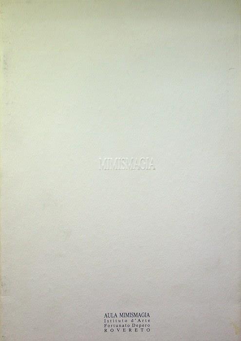 Aula mimismagia: mostra didattica della Nuova Accademia di Milano: 14-28 maggio 1993