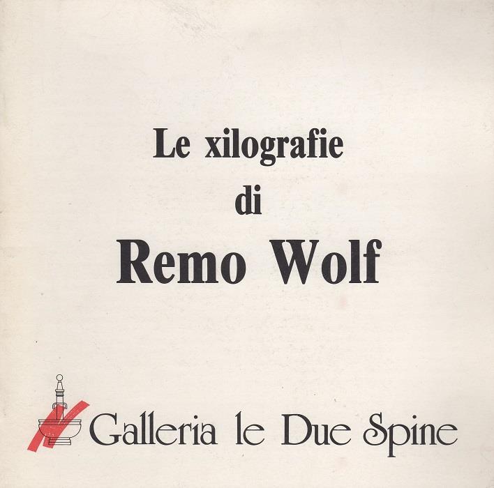 Le xilografie di Remo Wolf