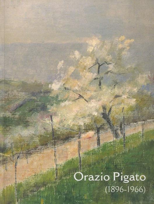 Orazio Pigato (1896-1966) - Paolo Magnano - copertina