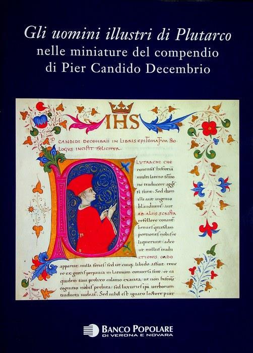 Gli uomini illustri di Plutarco nelle miniature del compendio di Pier Candido Decembrio: Codice 239 della Biblioteca capitolare di Verona - Luigi Locatelli - copertina