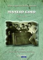Manlio Goio: 1921-1981: alla scoperta della parola