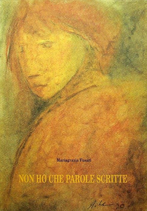 Non ho che parole scritte: scriti editi e inediti - copertina