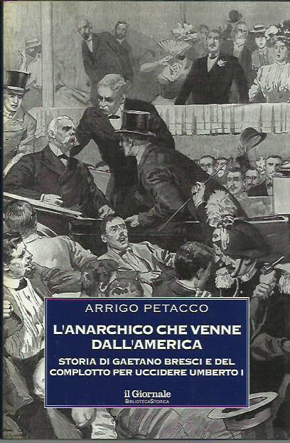 L'anarchico che venne dall'america - Arrigo Petacco - copertina