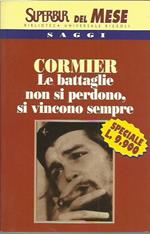 Le battaglie non si perdono, si vincono sempre. La storia di Ernesto 