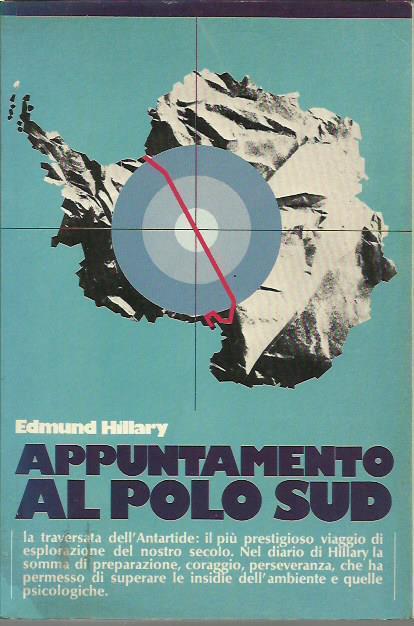 Appuntamento al Polo Sud - Edmund Hillary - copertina