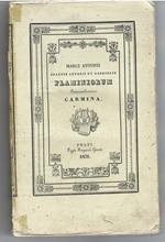 MARCI ANTONII, JOANNIS ANTONII ET GABRIELIS FLAMINIORUM FOROCORNELIENSIUM CARMINA. QUID PRÆTEREA IN HOC VOLUMINE CONTINEATUR, DUÆ INDICANT AD LECTOREM EPISTOLÆ