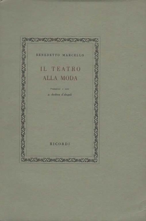 Il teatro alla moda. Prefazione e note di Andrea d'Angeli - Benedetto Marcello - copertina