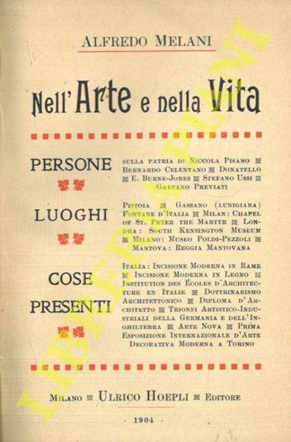 Nell’arte e nella vita. Persone. Luoghi. Cose presenti - Alfredo Melani - copertina