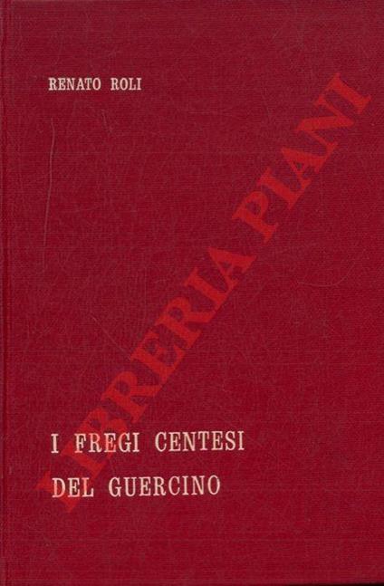 I fregi Centesi del Guercino - Renato Roli - copertina