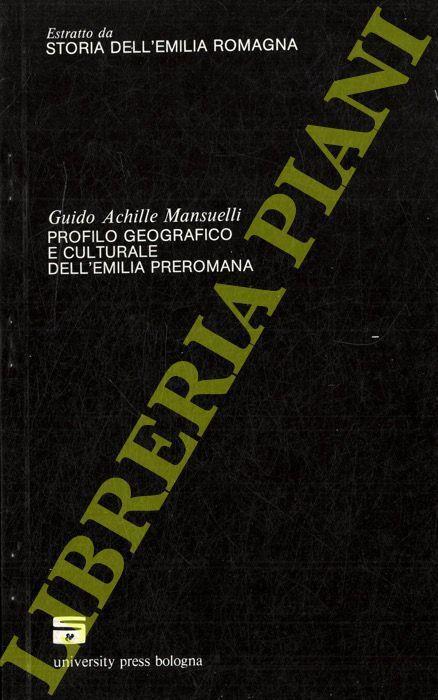 Profilo geografico e culturale dell'Emilia-Romagna. (Storia dell'Emilia Romagna) - Guido Mansuelli - copertina