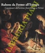 Rubens da Fermo all'Europa. Capolavori dell'artista fiammingo a Fermo