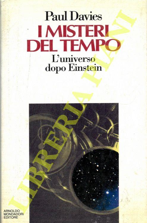 I misteri del tempo. L'universo dopo Einstein