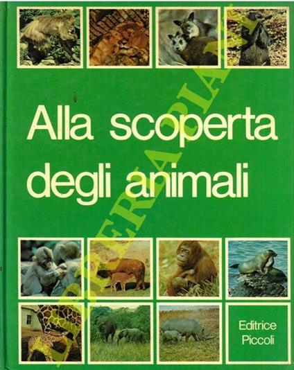 Alla scoperta degli animali - Silverio Pisu - copertina