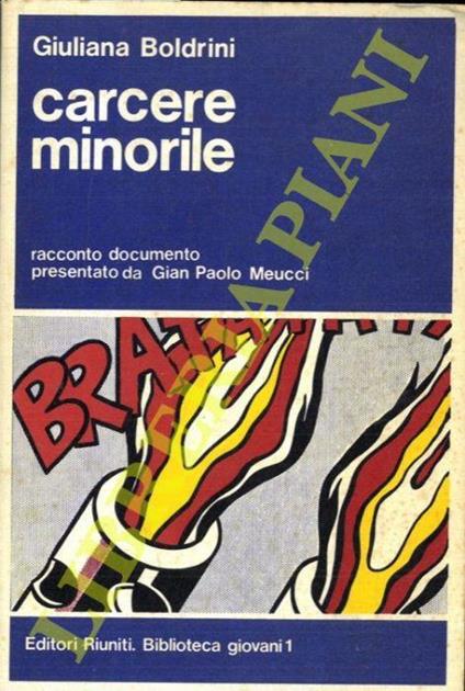 Carcere minorile. Racconto documento presentato da Gian Paolo Meucci - Giuliana Boldrini - copertina