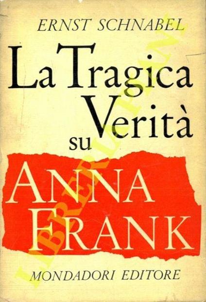 La tragica verità su Anna Frank - Ernst Schnabel - copertina