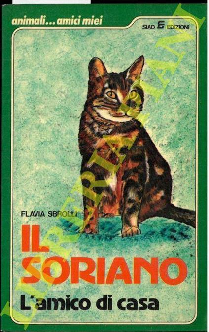 Il soriano. L'amico di casa - Flavia Sbrolli - copertina