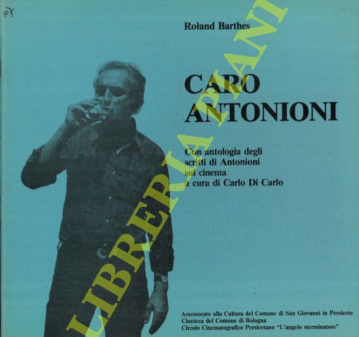 Tutto Antonioni in 13 giorni. Caro Antonioni...