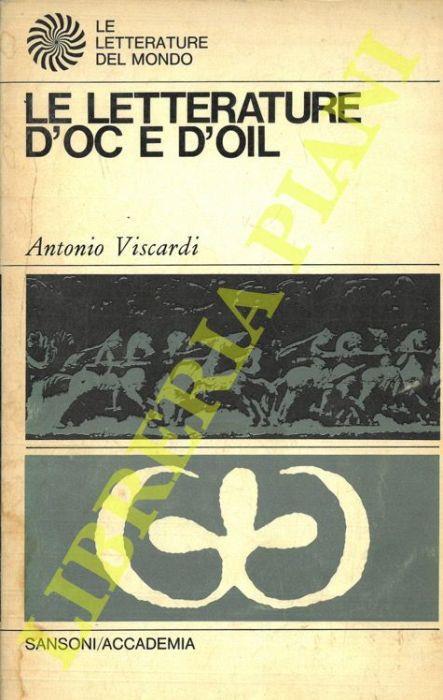 Le letterature d'Oc e d'Oil - Antonio Viscardi - copertina