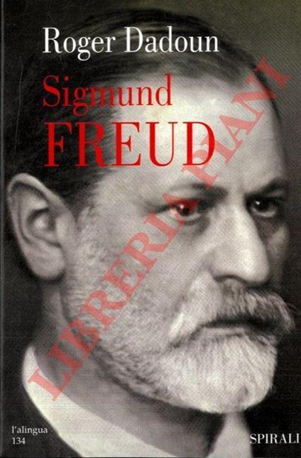 Sigmund Freud - Roger Dadoun - copertina