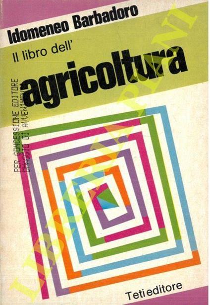 Il libro dell'agricoltura - Idomeneo Barbadoro - copertina
