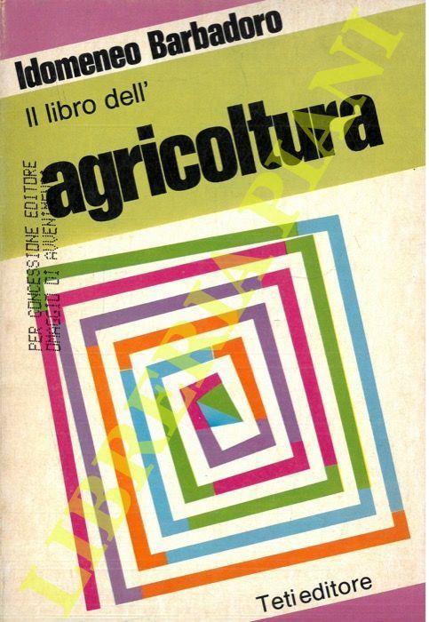 Il libro dell'agricoltura - Idomeneo Barbadoro - copertina
