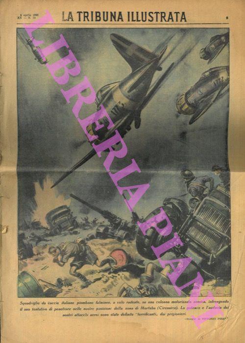 Squadriglie di caccia italiane piombano fulminee su una colonna motorizzata nemica - I germanici catturano soldati russi con l'aiuto di cani appositamente addestrati - Vittorio Pisani - copertina