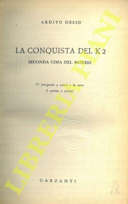 La conquista del K2 seconda cima del mondo - Ardito Desio - copertina