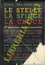 Le stelle la sfinge la croce. Il destino dell'umanità